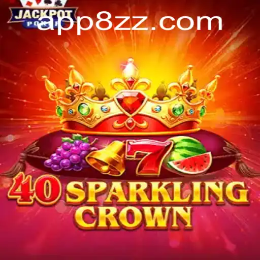 Immerse Yourself in the Thrill of 40SparklingCrown: An In-depth Guide